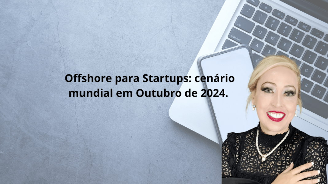 Offshore Para Startups: Cenário Mundial Em Outubro De 2024.